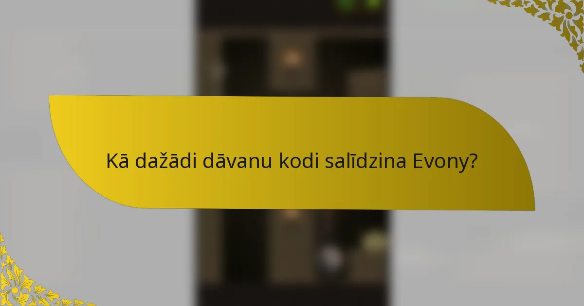 Kā dažādi dāvanu kodi salīdzina Evony?