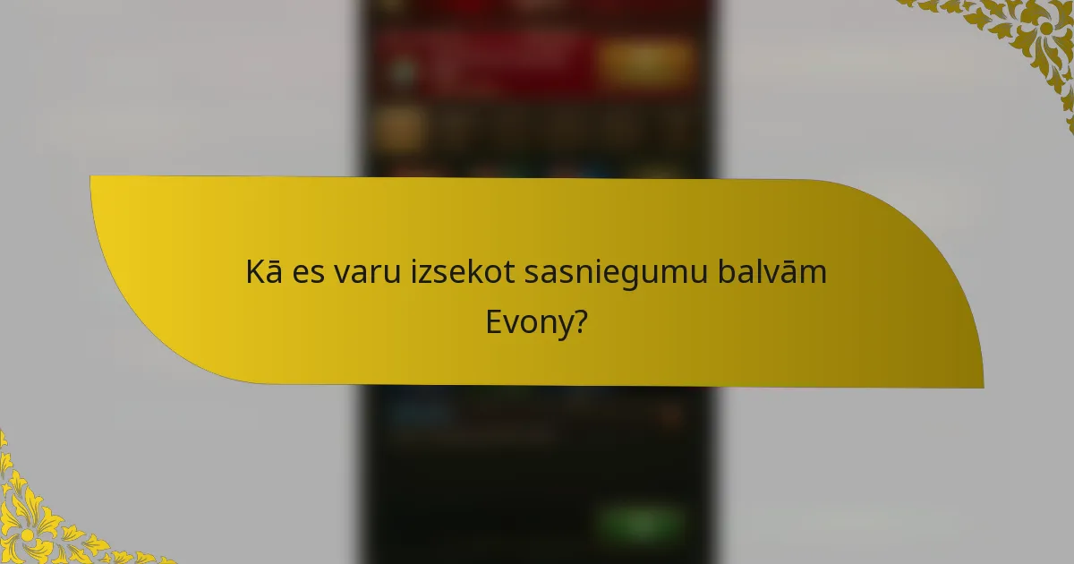 Kā es varu izsekot sasniegumu balvām Evony?