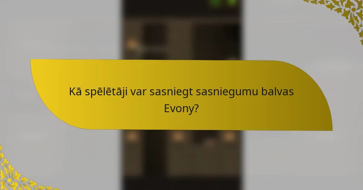 Kā spēlētāji var sasniegt sasniegumu balvas Evony?
