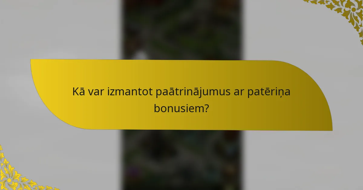 Kā var izmantot paātrinājumus ar patēriņa bonusiem?