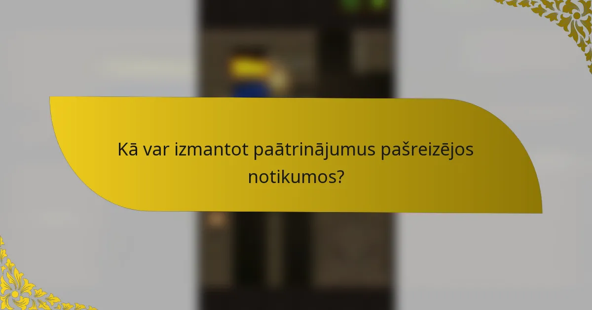Kā var izmantot paātrinājumus pašreizējos notikumos?