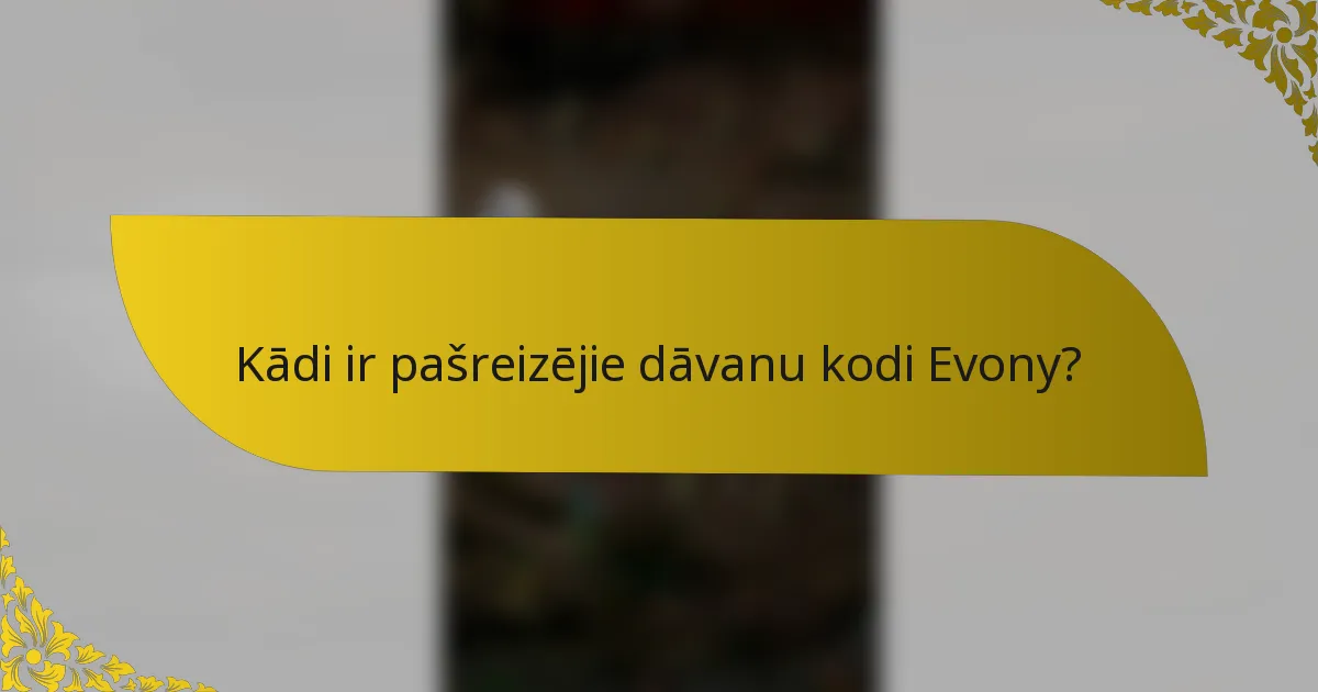 Kādi ir pašreizējie dāvanu kodi Evony?