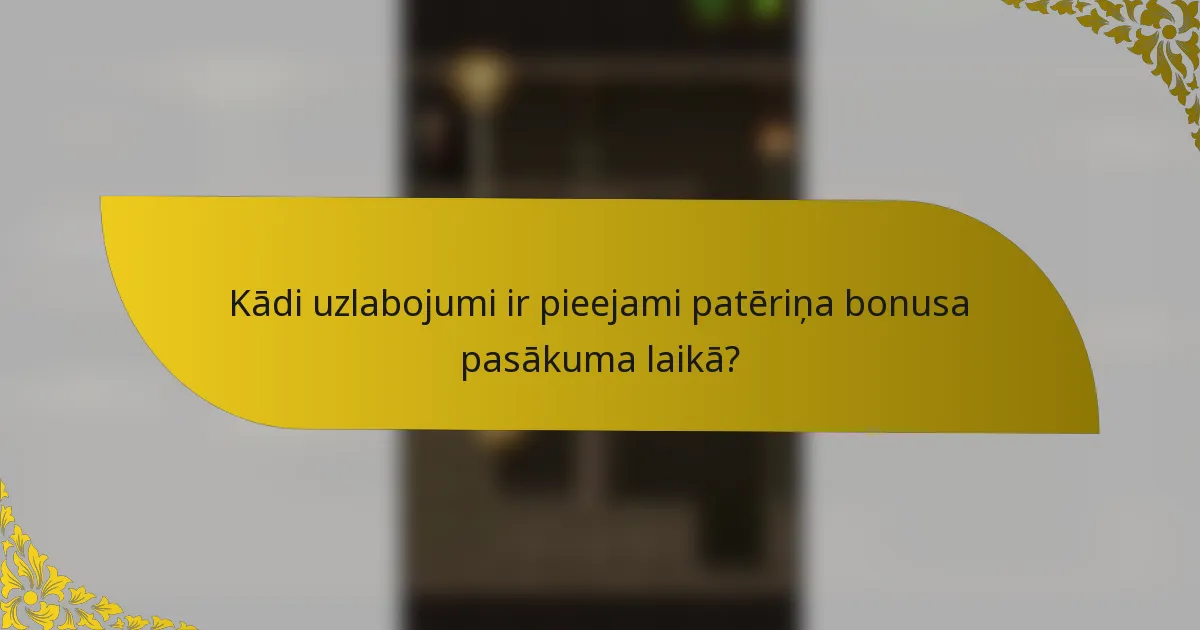 Kādi uzlabojumi ir pieejami patēriņa bonusa pasākuma laikā?