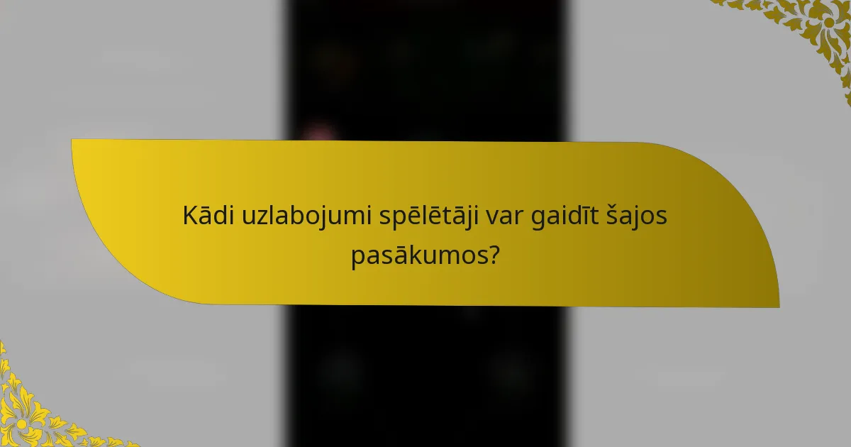 Kādi uzlabojumi spēlētāji var gaidīt šajos pasākumos?