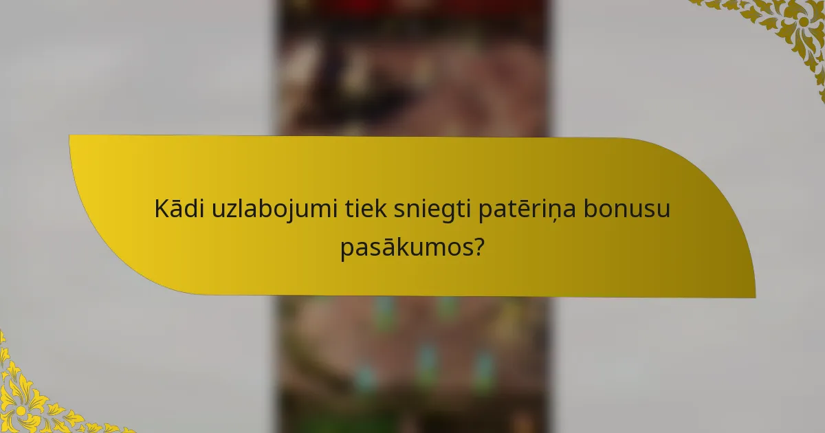 Kādi uzlabojumi tiek sniegti patēriņa bonusu pasākumos?