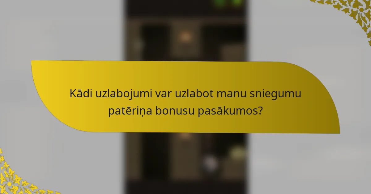Kādi uzlabojumi var uzlabot manu sniegumu patēriņa bonusu pasākumos?