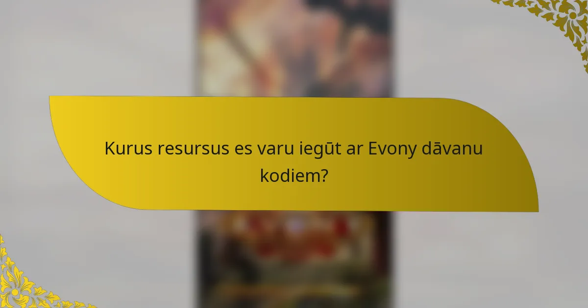 Kurus resursus es varu iegūt ar Evony dāvanu kodiem?