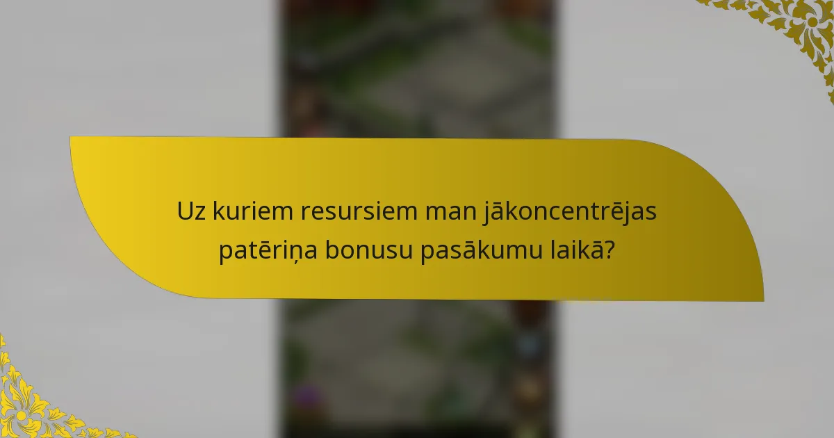 Uz kuriem resursiem man jākoncentrējas patēriņa bonusu pasākumu laikā?