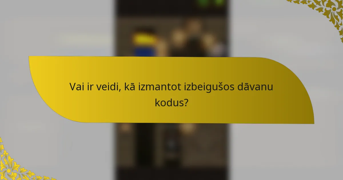 Vai ir veidi, kā izmantot izbeigušos dāvanu kodus?